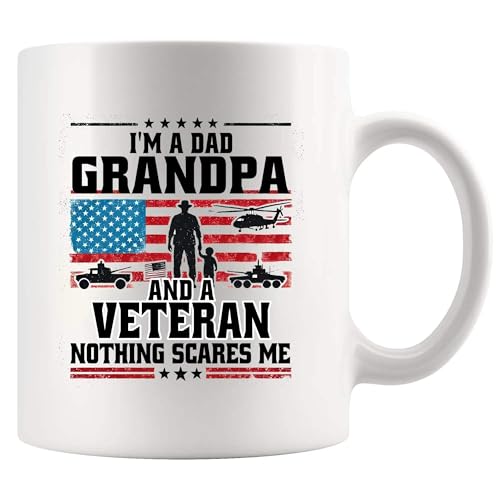I'm A Dad Grandpa And Veteran Nothing Scares Me Veteran Dad Gifts Patriotic Granddad US Flag Fathers Day Novelty Drinkware Ceramic Mug 11 oz White