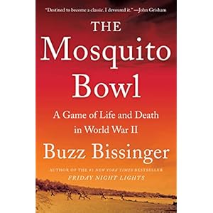 The Mosquito Bowl: A Game of Life and Death in World War II