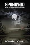 Splintered: A True Story About Multiple Personalities