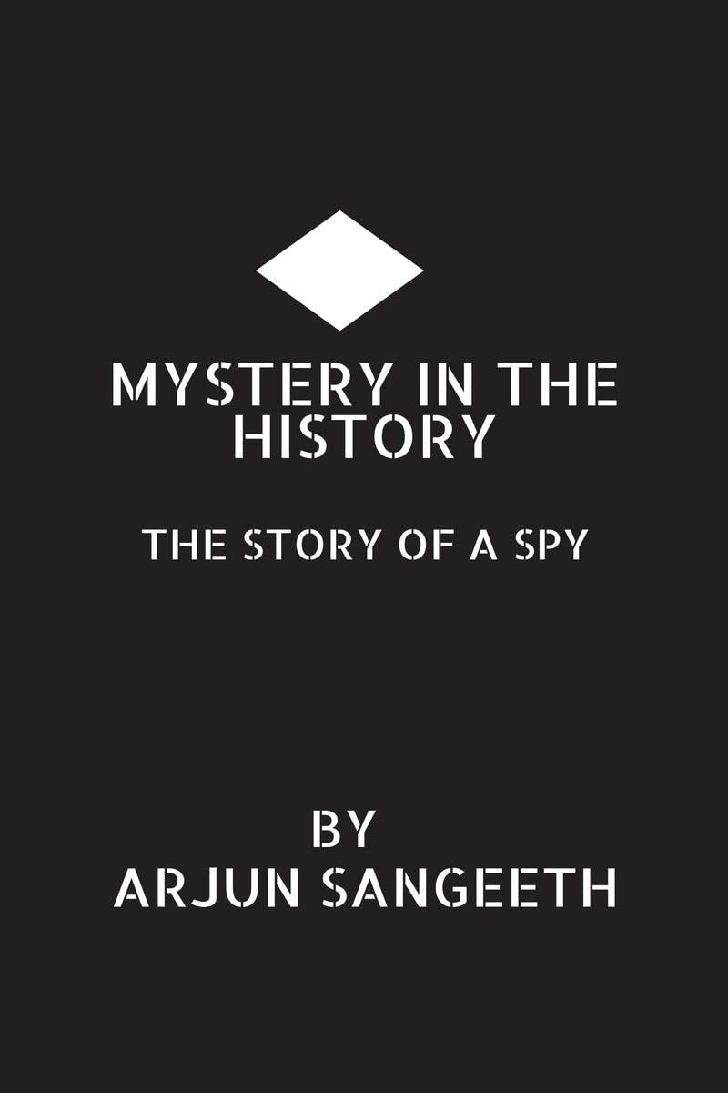 MYSTERY IN THE HISTORY: THE STORY OF A SPY