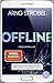 Offline - Du wolltest nicht erreichbar sein. Jetzt sitzt du in der Falle.: Psychothriller Hot Off günstig Kaufen-Offline - Du wolltest nicht erreichbar sein. Jetzt sitzt du in der Falle.: Psychothriller