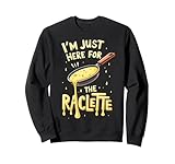 Photo Gallery divertente, sono qui solo per the raclette cheese foodie felpa Photo Gallery divertente, sono qui solo per the raclette cheese foodie felpa