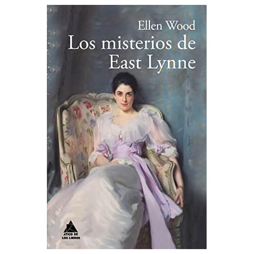 Los misterios de East Lynne (Ático Clásicos)