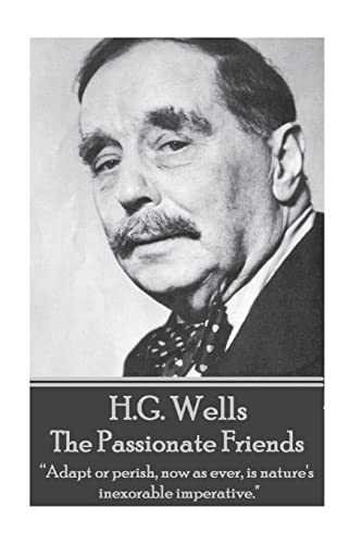 H.G. Wells - The Passionate Friends: "Adapt or ... 1785435469 Book Cover