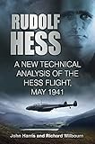  Rudolf Hess: A New Technical Analysis of the Hess Flight, May 1941