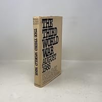 The Third World War: August 1985- A Future History