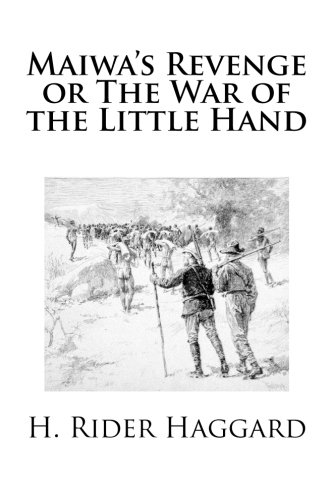Maiwa's Revenge or The War of the Little Hand 1491073187 Book Cover
