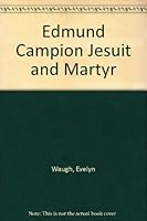 Edmund Campion Jesuit and Martyr B000VVIAOG Book Cover