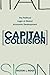 Capital and Collusion: The Political Logic of Global Economic Development