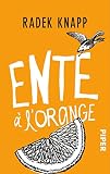 Ente à l'orange - Radek Knapp 