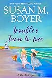 Trouble's Turn to Lose: A Carolina Tale (Carolina Tales Book 3)