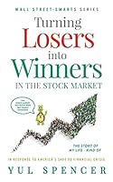 Turning Losers Into Winners In The Stock Market B08DSZ2YFL Book Cover