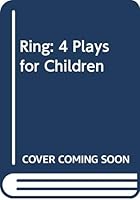The Ring: Four Plays for Children 0380794349 Book Cover