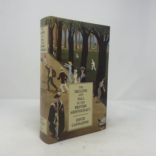 The Decline and Fall of the British Aristocracy 0300047614 Book Cover