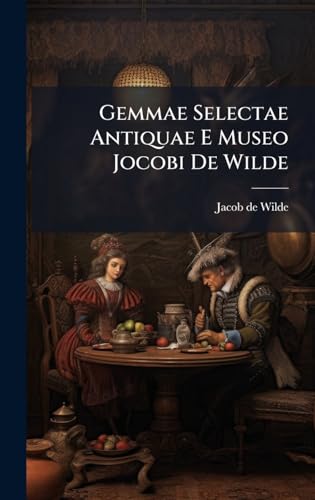 Gemmae Selectae Antiquae Jocobi De Wilde édition de prestige - 2