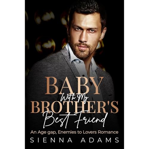 Baby With My Brother&amp;rsquo;s Best Friend by Sienna Adams episode artwork