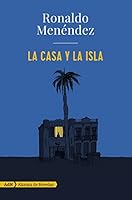 La casa y la isla 8491044728 Book Cover