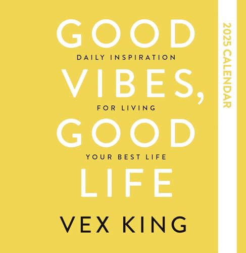 Good Vibes, Good Life Calendar 2025: Daily Inspiration for Living Your Best Life