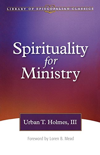 Spirituality For Ministry (The Library Of Episcopalian Classics) #TOP16