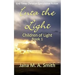 Children of Light - Book 1 - Into the Light Audiobook By Jana M. A. Smith cover art