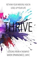 THRIVE: Rethink Your Mental Health, Level Up Your Life B0D9NXVR6R Book Cover
