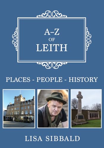 A-Z of Leith: Places-People-History
