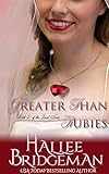 Greater Than Rubies: A Christian... - Hallee Bridgeman