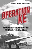 Operation KE: The Cactus Air Force and the Japanese Withdrawal from Guadalcanal