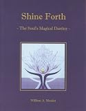 Shine Forth: The Soul's Magical Destiny
