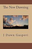 The New Dawning 1449560776 Book Cover