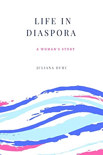 Life in Diaspora, A woman's Story