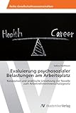  Evaluierung psychosozialer Belastungen am Arbeitsplatz: Konzeption und praktische Umsetzung der Novelle zum ArbeitnehmerInnenschutzgesetz