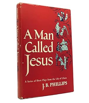 A man called Jesus;: A series of short plays from the life of Christ