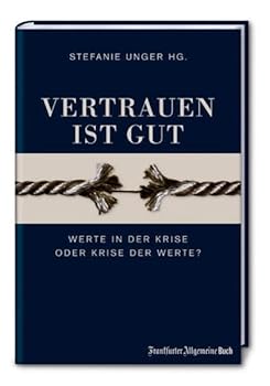 Hardcover Vertrauen ist gut: Werte in der Krise oder Krise der Werte? [German] Book