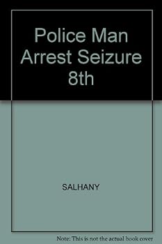 The police manual of arrest, seizure, and interrogation