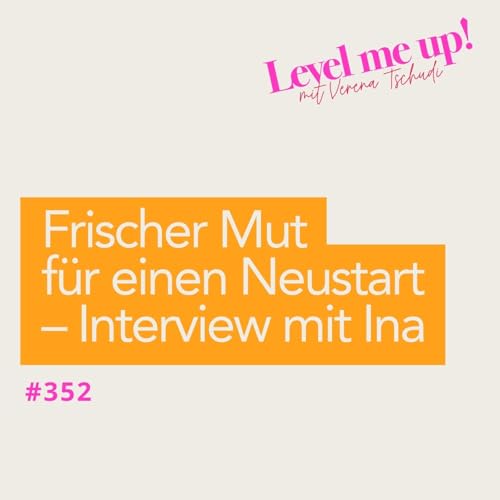 Frischer Mut f&uuml;r einen Neustart - Interview mit Ina