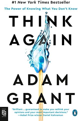 Think Again: The Power of Knowing What You Don't Know