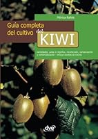 Guía completa del cultivo del kiwi (Spanish Edition) 1644611767 Book Cover