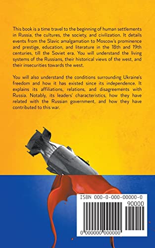 Russia and Ukraine: A Journey Through the History, Origins, and Causes of the War That is Shaking th