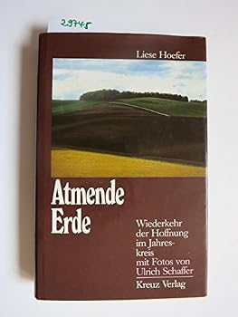 Hardcover Atmende Erde Wiederkehr der Hoffnung im Jahreskreis [German] Book