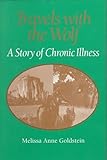 TRAVELS WITH THE WOLF: A STORY OF CHRONIC ILLNESS (WOMEN & HEALTH C&S PERSPECTIVE)