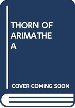 Paperback The Thorn of Arimathea Book