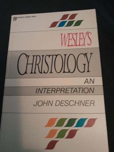 Wesley's Christology: An Interpretation 0310368618 Book Cover