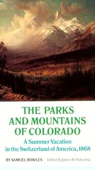 Paperback Parks and Mountains of Colorado: A Summer Vacation in the Switzerland of America, 1868 Book