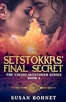 The Setstokkrs' Final Secret: The Viking Setstokkr Series Book 4 1777238846 Book Cover