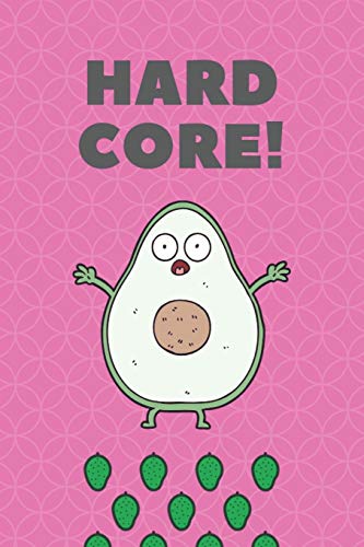 Hard Core: Funny Avocado Vegan Notebook, Gratitude Diary, Today I Am Grateful Writing Prompt & Drawing Pages, 6x9 in. 111 Pages.