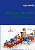 Einmal Couch Und Zuruck: Eine Reise in Die Welt Der Psychiater 3896732528 Book Cover