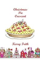 Christmas Pie Crescent 1500961167 Book Cover