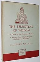 The Perfection of Wisdom: The Career of the Predestined Buddhas: A Selection of Mahayana Scriptures translated from the Sanskrit B0000CI9AR Book Cover
