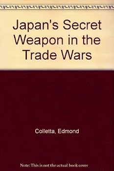 Paperback Japan's Secret Weapon in the Trade Wars Book